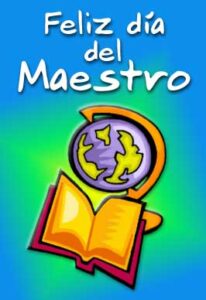 ¡Feliz Día del Maestro!